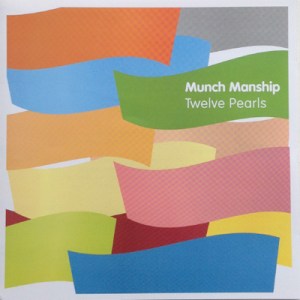 Twelve Pearls, CD by Munch Manship